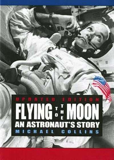 Flying to the Moon: An Astronaut's Story, Paperback