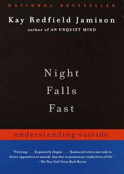 Night Falls Fast: Understanding Suicide, Paperback