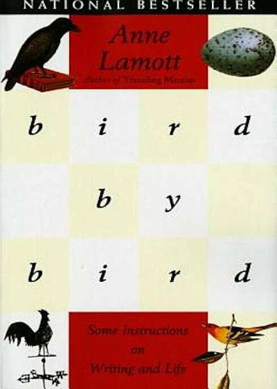 Bird by Bird: Some Instructions on Writing and Life, Paperback