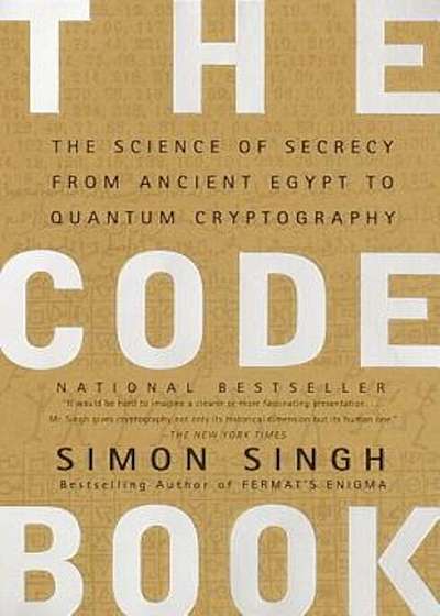 The Code Book: Science of Secrecy from Ancient Egypt to Quantum Cryptography, Paperback