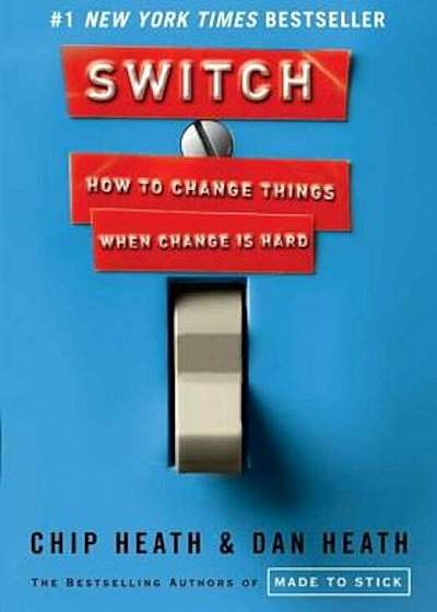 Switch: How to Change Things When Change Is Hard, Hardcover