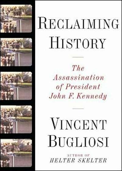Reclaiming History: The Assassination of President John F. Kennedy 'With CD', Hardcover