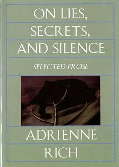On Lies, Secrets, and Silence: Selected Prose, 1966-1978, Paperback