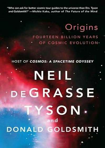Origins: Fourteen Billion Years of Cosmic Evolution, Paperback