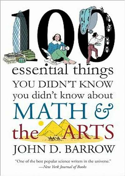 100 Essential Things You Didn't Know You Didnt Know about Math and the Arts, Paperback