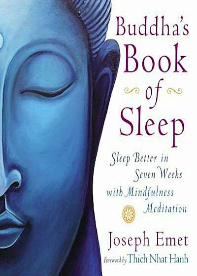 Buddha's Book of Sleep: Sleep Better in Seven Weeks with Mindfulness Meditation, Paperback