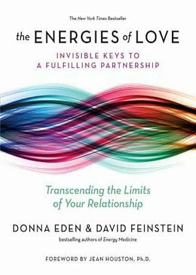 The Energies of Love: Invisible Keys to a Fulfilling Partnership, Paperback