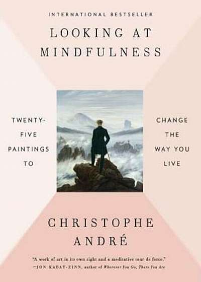 Looking at Mindfulness: Twenty-Five Paintings to Change the Way You Live, Paperback