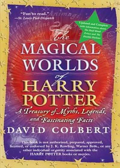 The Magical Worlds of Harry Potter: A Treasury of Myths, Legends, and Fascinating Facts, Paperback