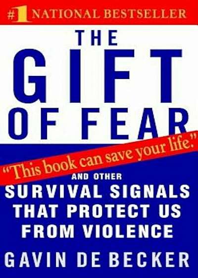The Gift of Fear: Survival Signals That Protect Us from Violence, Paperback