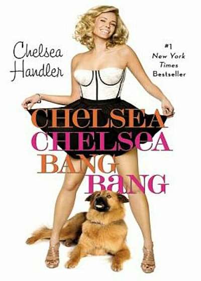 Chelsea Chelsea Bang Bang, Paperback