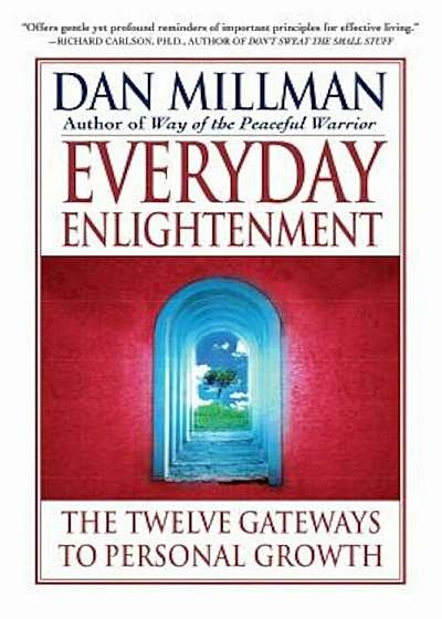 Everyday Enlightenment: The Twelve Gateways to Personal Growth, Paperback