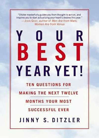 Your Best Year Yet!: Ten Questions for Making the Next Twelve Months Your Most Successful Ever, Paperback