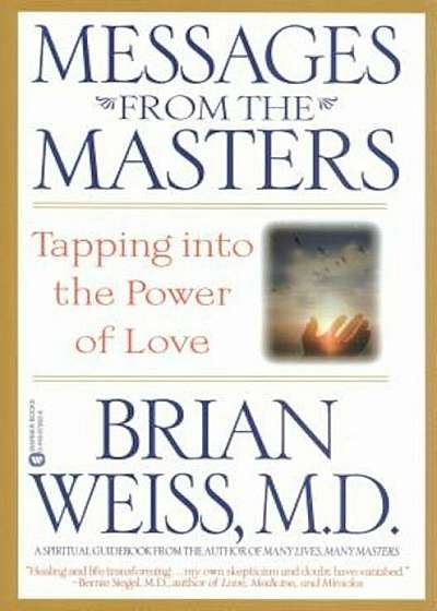 Messages from the Masters: Tapping Into the Power of Love, Paperback