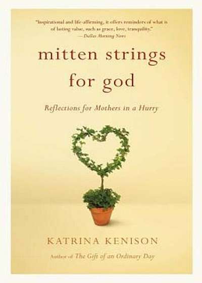 Mitten Strings for God: Reflections for Mothers in a Hurry, Paperback