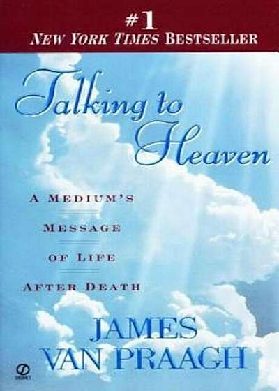 Talking to Heaven: A Medium's Message of Life After Death, Paperback