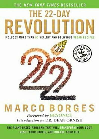 The 22-Day Revolution: The Plant-Based Program That Will Transform Your Body, Reset Your Habits, and Change Your Life, Hardcover