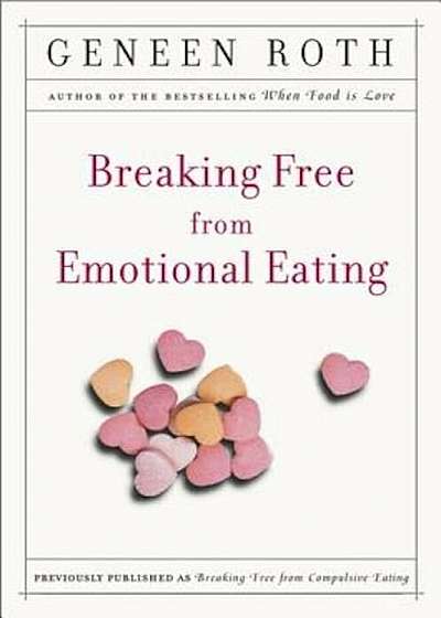 Breaking Free from Emotional Eating, Paperback