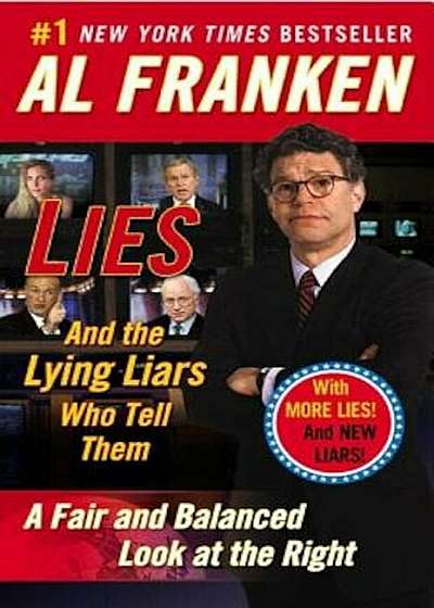 Lies: And the Lying Liars Who Tell Them: A Fair and Balanced Look at the Right, Paperback