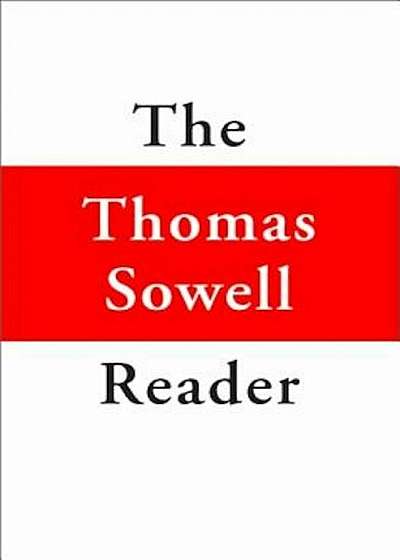 The Thomas Sowell Reader, Hardcover