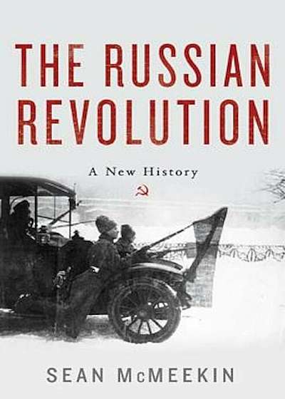 The Russian Revolution: A New History, Hardcover