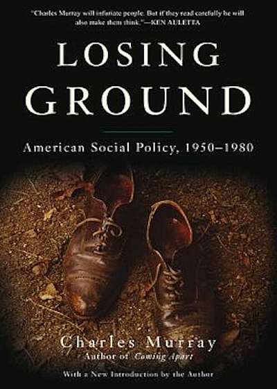 Losing Ground: American Social Policy, 1950-1980, Paperback