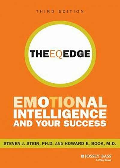 The EQ Edge: Emotional Intelligence and Your Success, Paperback