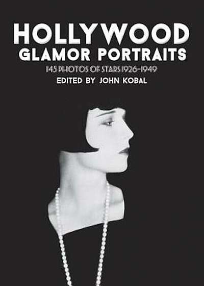 Hollywood Glamor Portraits: 145 Photos of Stars 1926-1949, Paperback