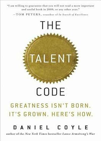 The Talent Code: Greatness Isn't Born. It's Grown. Here's How., Hardcover