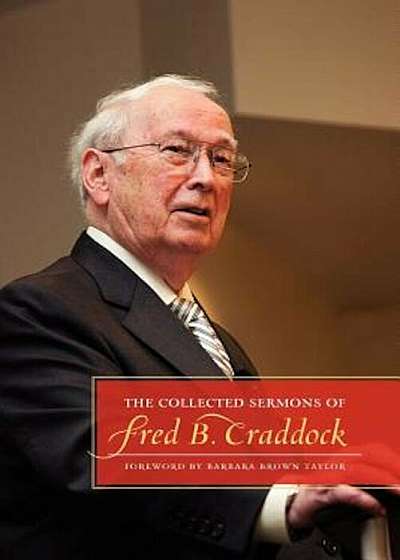 The Collected Sermons of Fred B. Craddock, Paperback