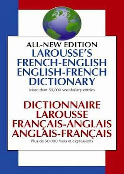 Larousse's French-English, English-French Dictionary: Dictionnaire Larousse Francais-Anglais, Anglais-Francais, Paperback