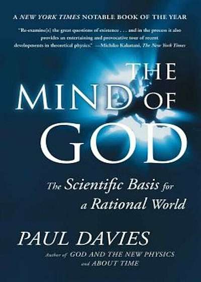 Mind of God: The Scientific Basis for a Rational World, Paperback