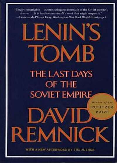 Lenin's Tomb: The Last Days of the Soviet Empire, Paperback