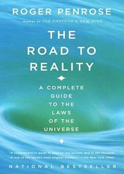 The Road to Reality: A Complete Guide to the Laws of the Universe, Paperback