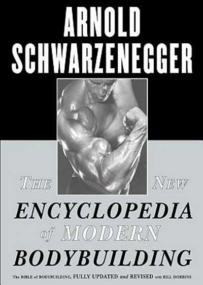 The New Encyclopedia of Modern Bodybuilding, Paperback