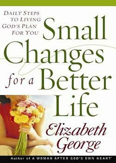 Coperta cărții Small Changes for a Better Life, Paperback