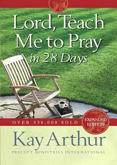 Lord, Teach Me to Pray in 28 Days, Paperback