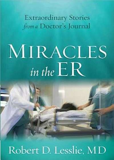 Miracles in the ER, Paperback