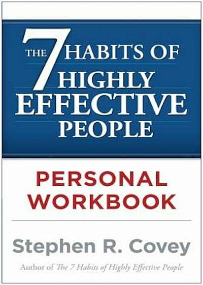 The 7 Habits of Highly Effective People Personal Workbook, Paperback