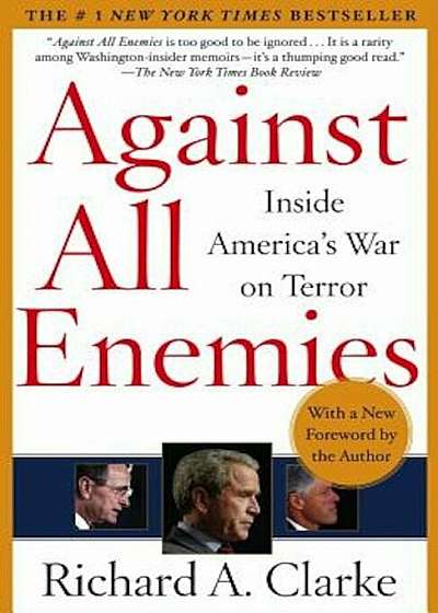 Against All Enemies: Inside America's War on Terror, Paperback