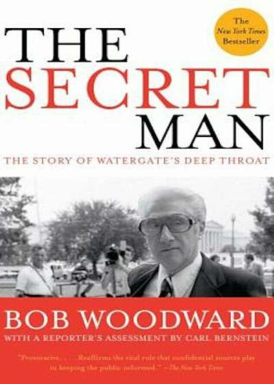 The Secret Man: The Story of Watergate's Deep Throat, Paperback