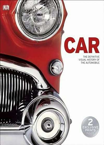 Car: The Definitive Visual History of the Automobile, Hardcover