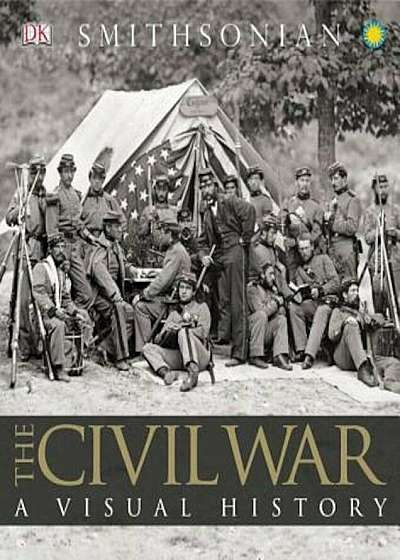 The Civil War: A Visual History, Hardcover