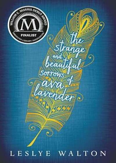 The Strange and Beautiful Sorrows of Ava Lavender, Hardcover