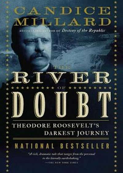 The River of Doubt: Theodore Roosevelt's Darkest Journey, Paperback