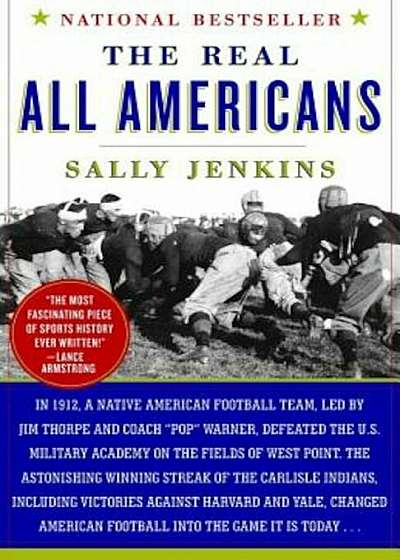 The Real All Americans: The Team That Changed a Game, a People, a Nation, Paperback