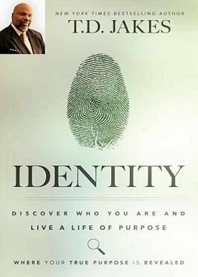 Identity: Discover Who You Are and Live a Life of Purpose, Paperback