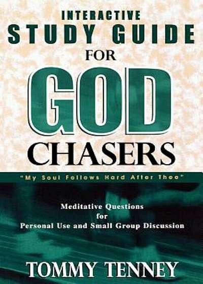 God Chasers: Interactive Study Guide, Paperback