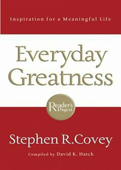 Everyday Greatness: Inspiration for a Meaningful Life, Paperback