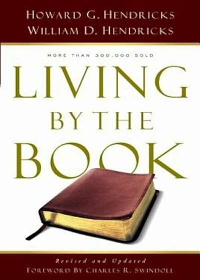 Living by the Book: The Art and Science of Reading the Bible, Paperback